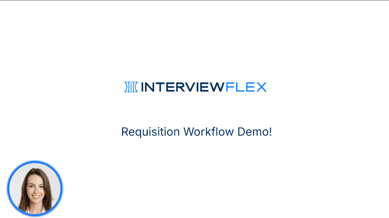 InterviewFlex Requisition Workflow Demo title screen